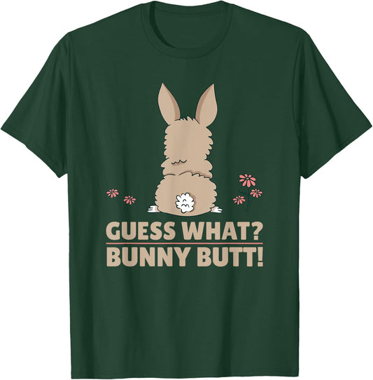 Cute Bunny - Funny Guess What? Bunny Butt! T-Shirt - T-Shirt | Forest