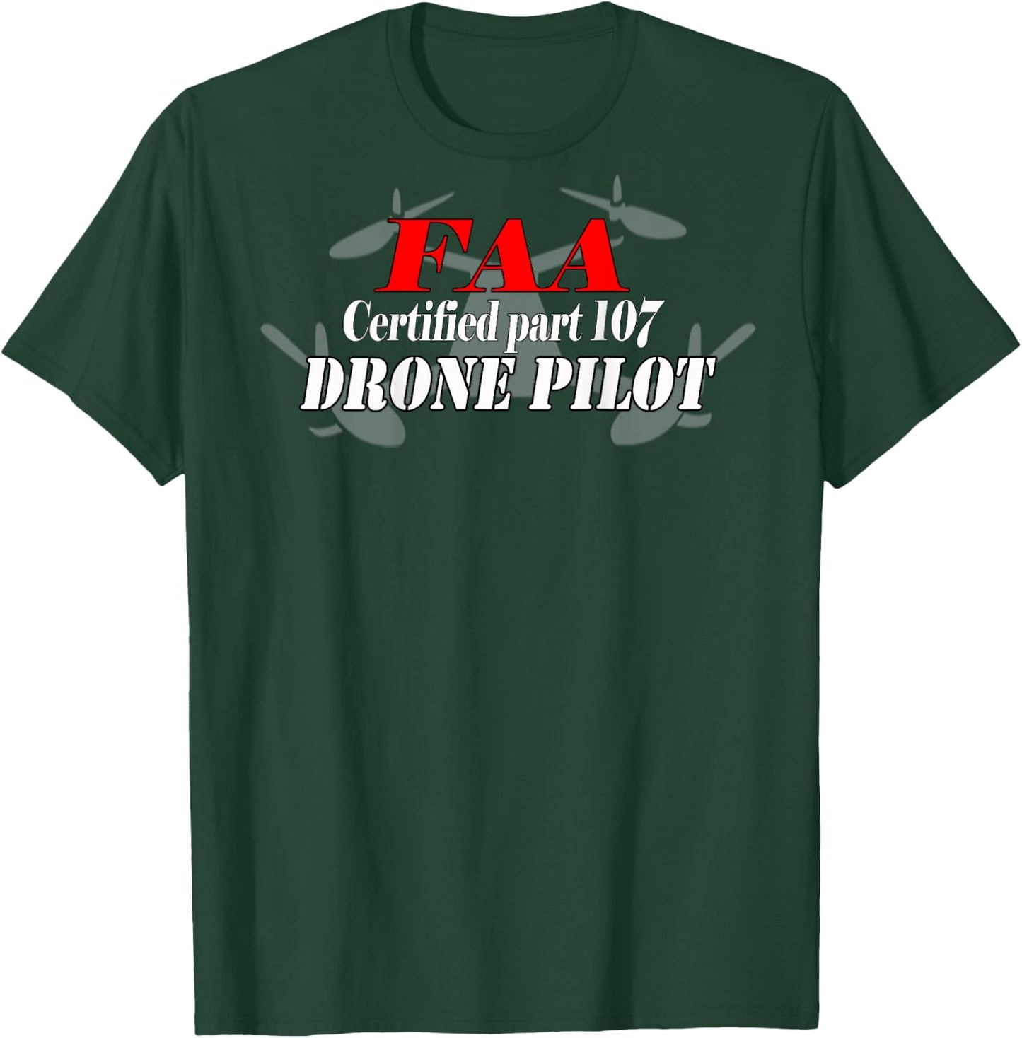 FAA Drone Pilot Certified part 107 on Back T-Shirt - T-Shirt | Forest