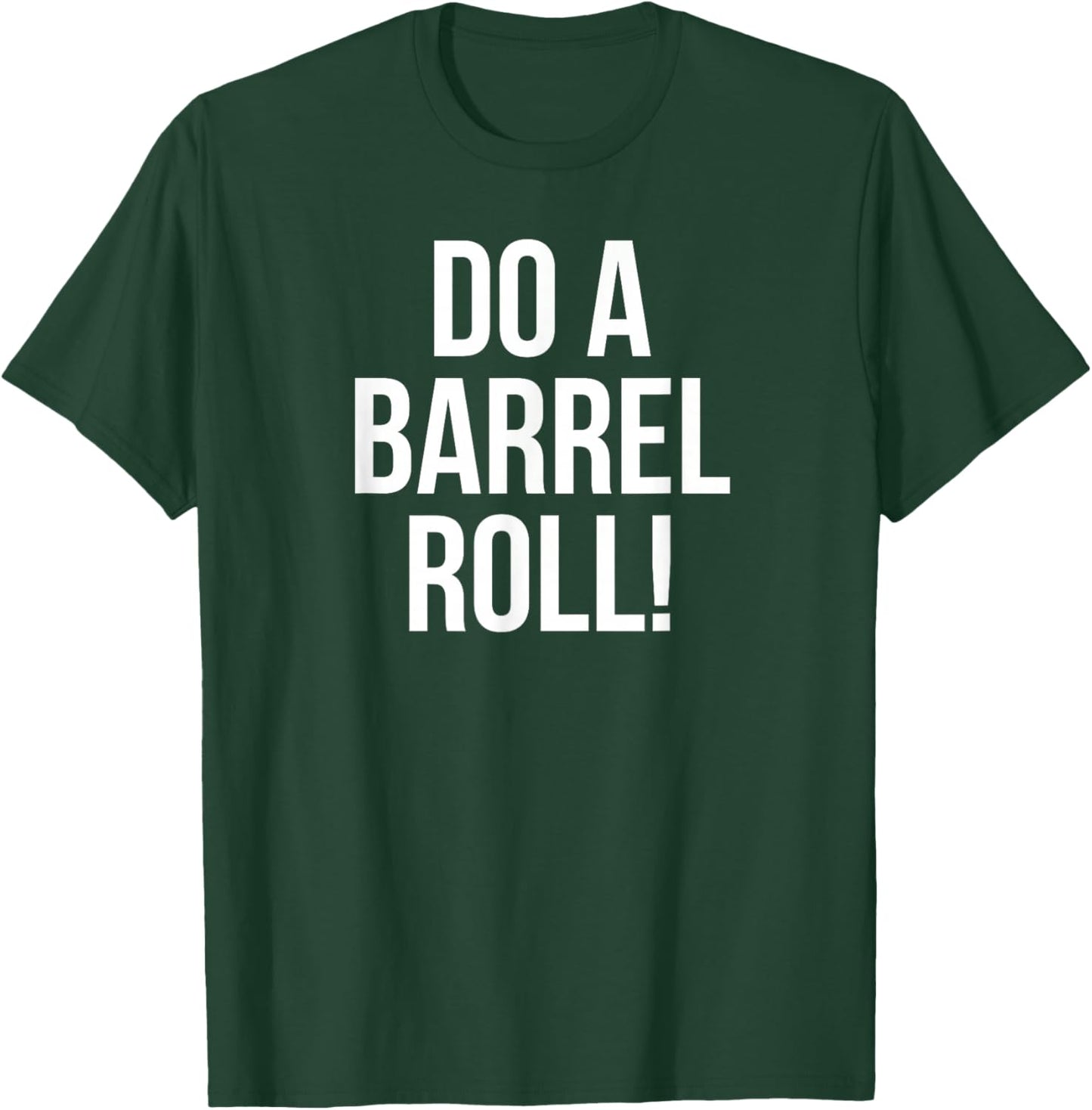 Do a Barrel Roll! T-Shirt - T-Shirt | Forest