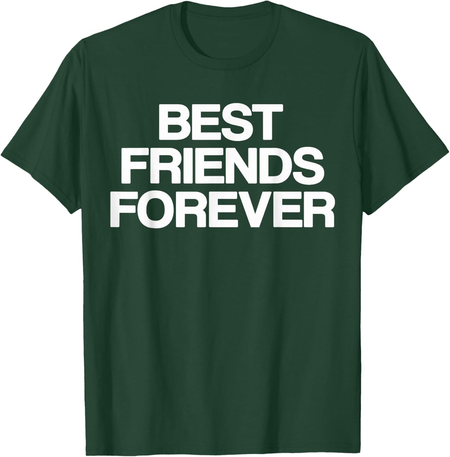 Best Friends Forever Bff Matching Friends T-Shirt - T-Shirt | Forest