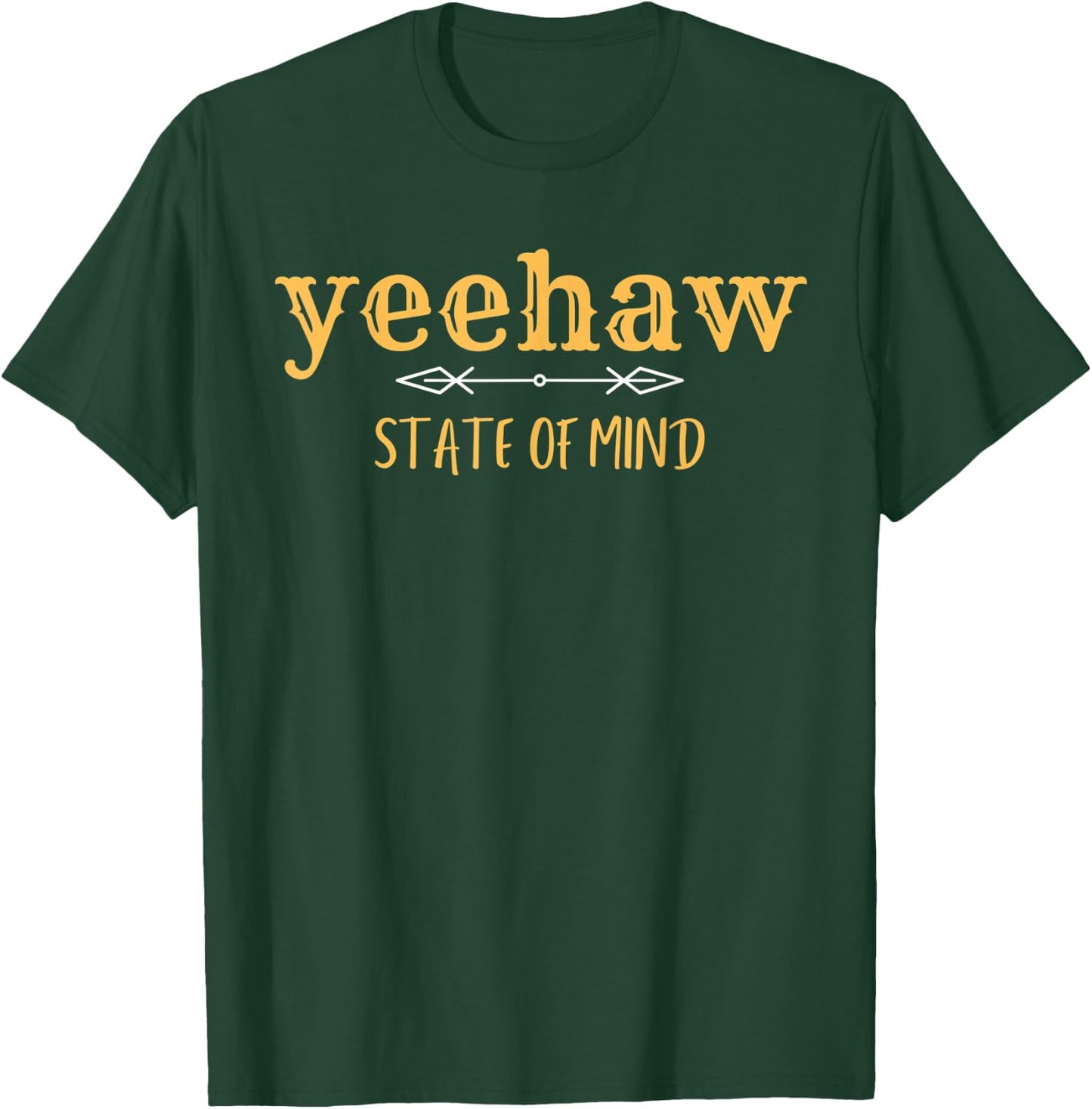 Yee Haw, State, of Mind, Country Fashion Western Boho Farm T-Shirt - T-Shirt | Forest