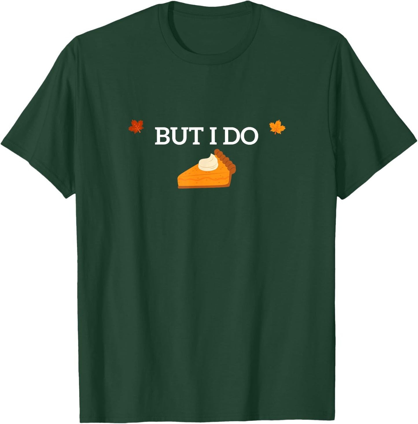 I don't Do Matching Thanksgiving But I Do Funny Him T-Shirt - T-Shirt | Forest