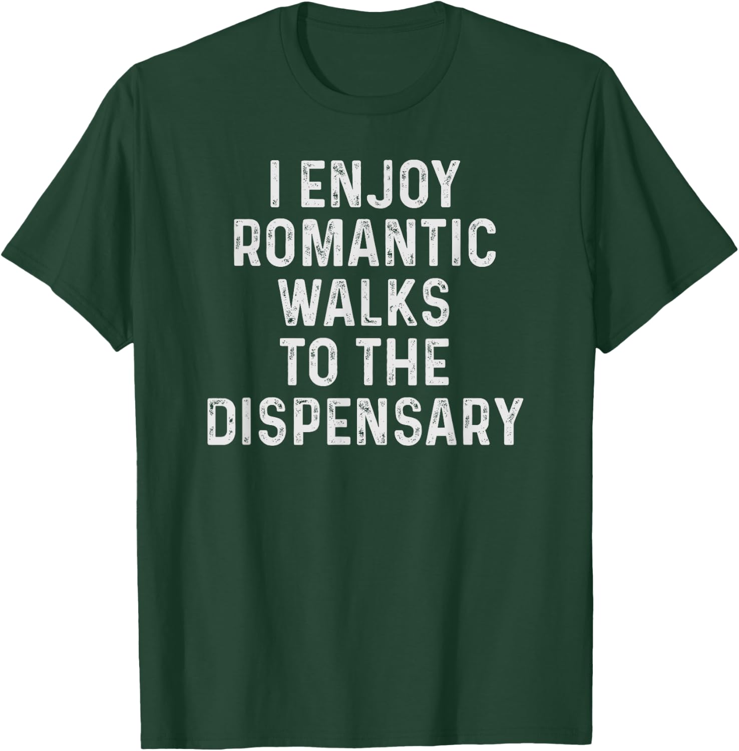Funny Marijuana Dispensary Weed Gifts For Pot Smokers T-Shirt - T-Shirt | Forest