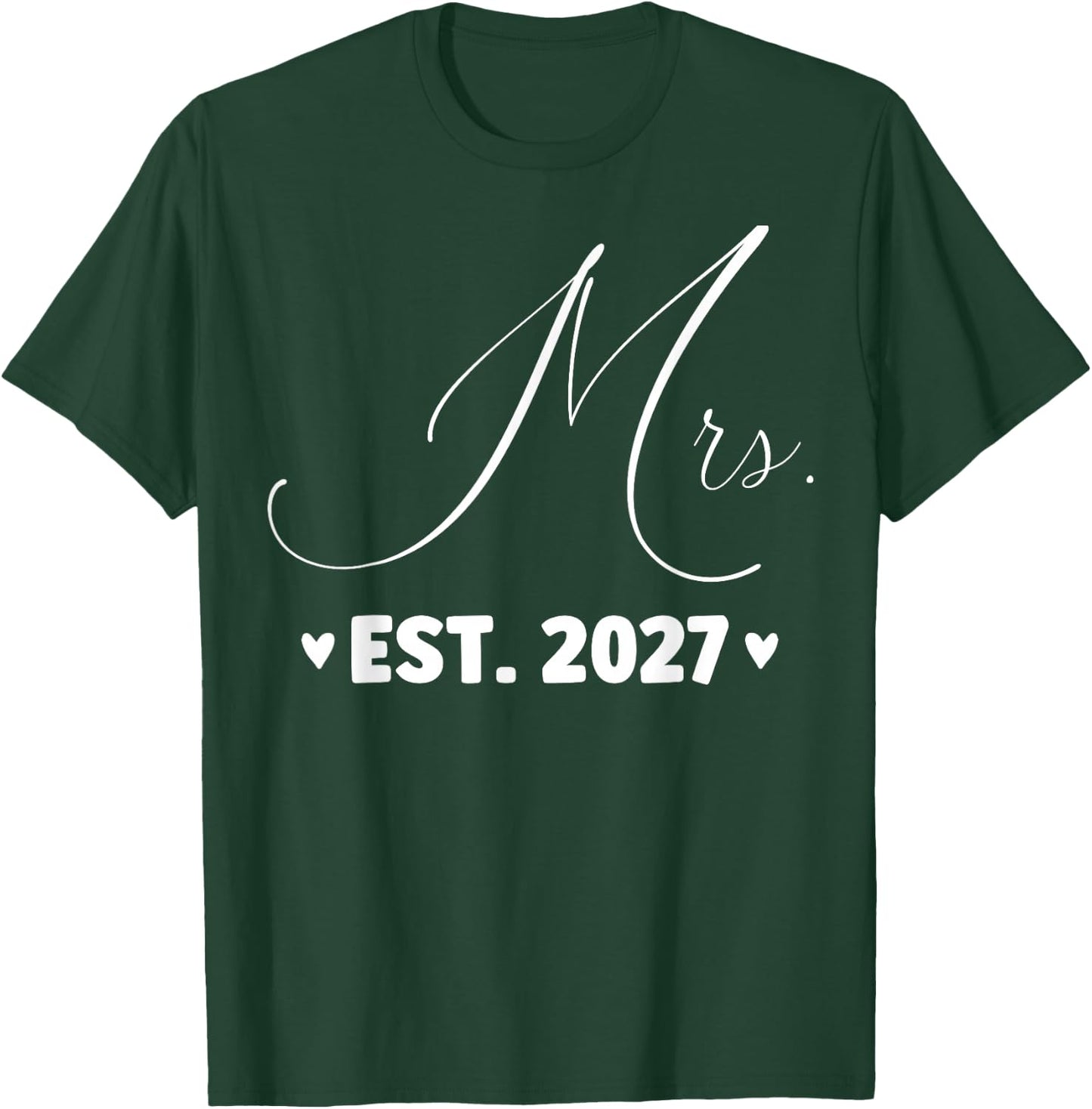 Mrs Est. 2027 Just Married Couple Wedding Party Mr T-Shirt - T-Shirt | Forest