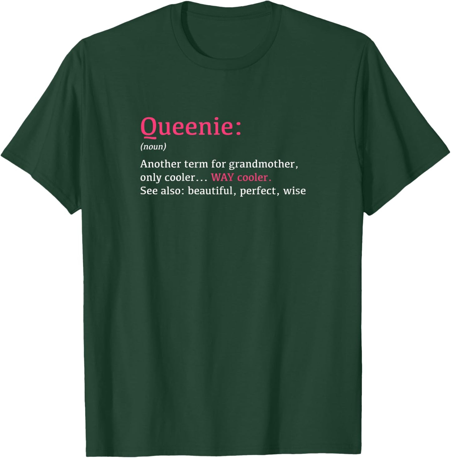 Queenie: Funny Definition Noun - Another Term T-Shirt - T-Shirt | Forest