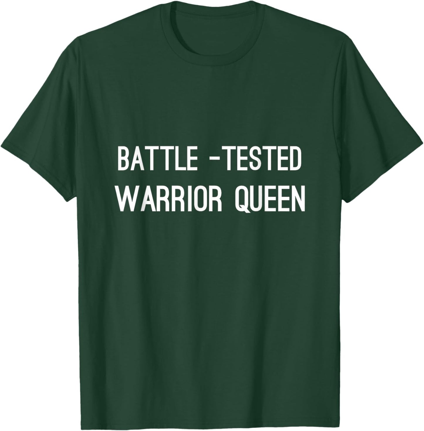 Battle-Tested Warrior Queen T-Shirt - T-Shirt | Forest