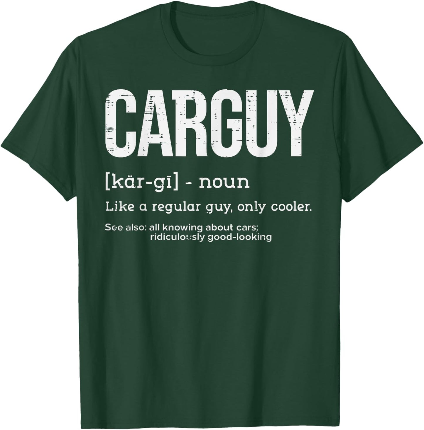 Carguy Like Regular Funny Auto Mechanic Men Boys Kids Teen T-Shirt - T-Shirt | Forest
