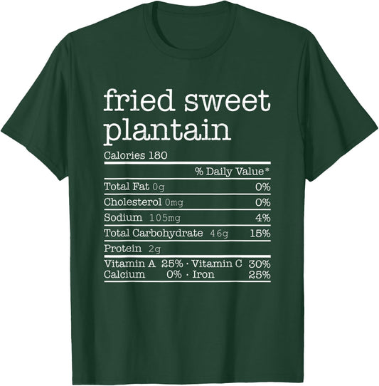 Fried Sweet Plantain Nutrition Facts Thanksgiving Christmas T-Shirt - T-Shirt | Forest