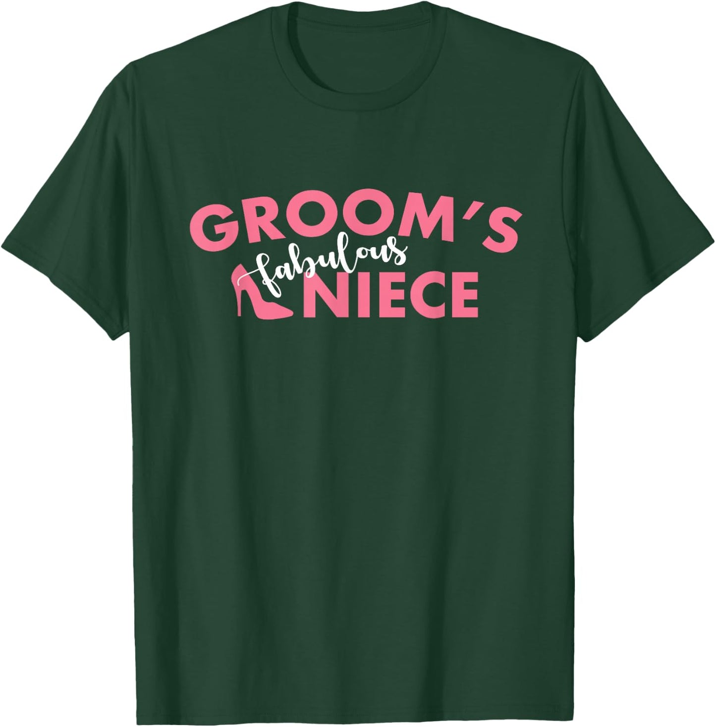 Groom's Fabulous Niece Groomsmen Wedding Party Team Family T-Shirt - T-Shirt | Forest