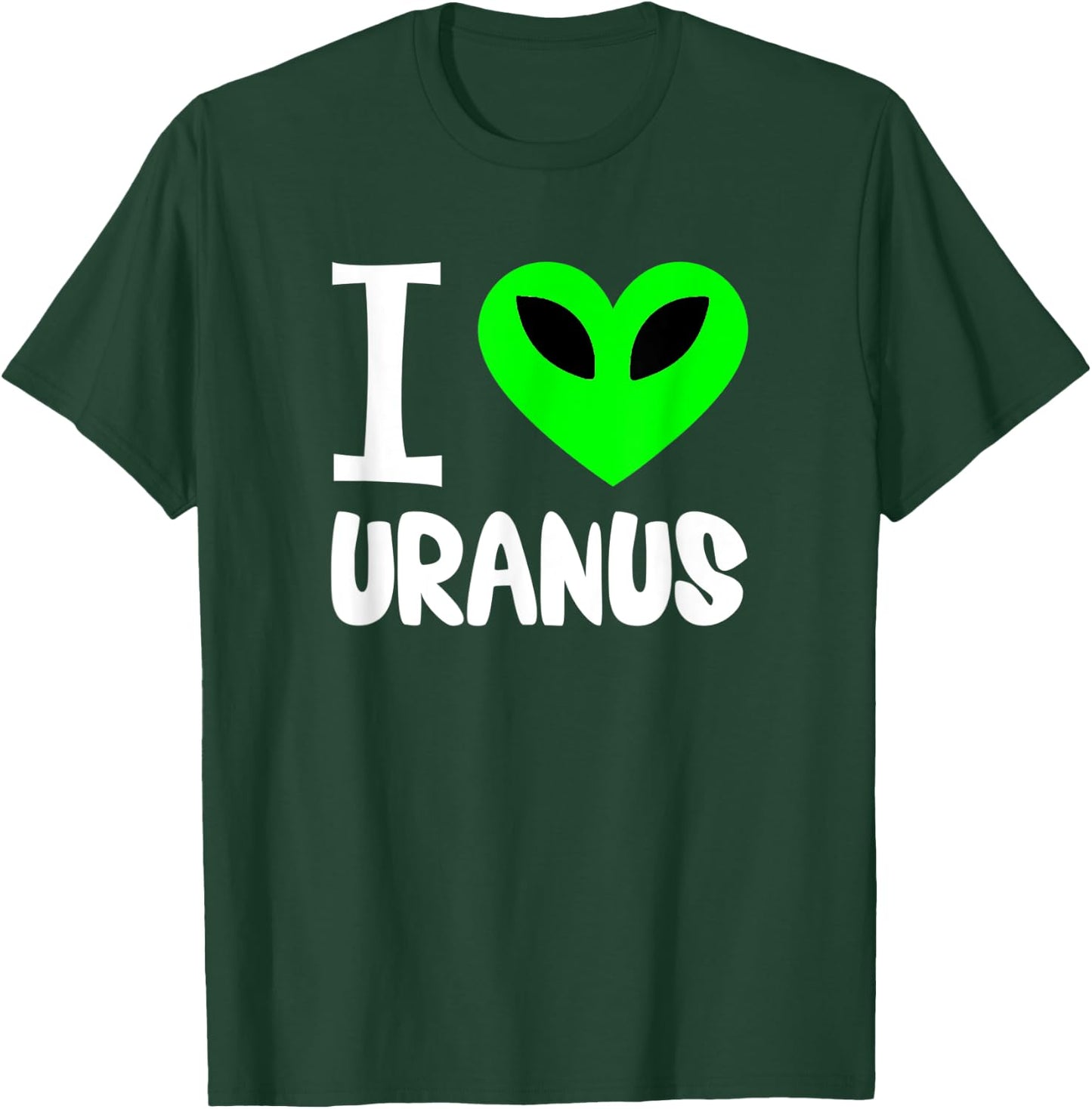 Funny Uranus Gag Gift Space Planet I Love Uranus T-Shirt - T-Shirt | Forest