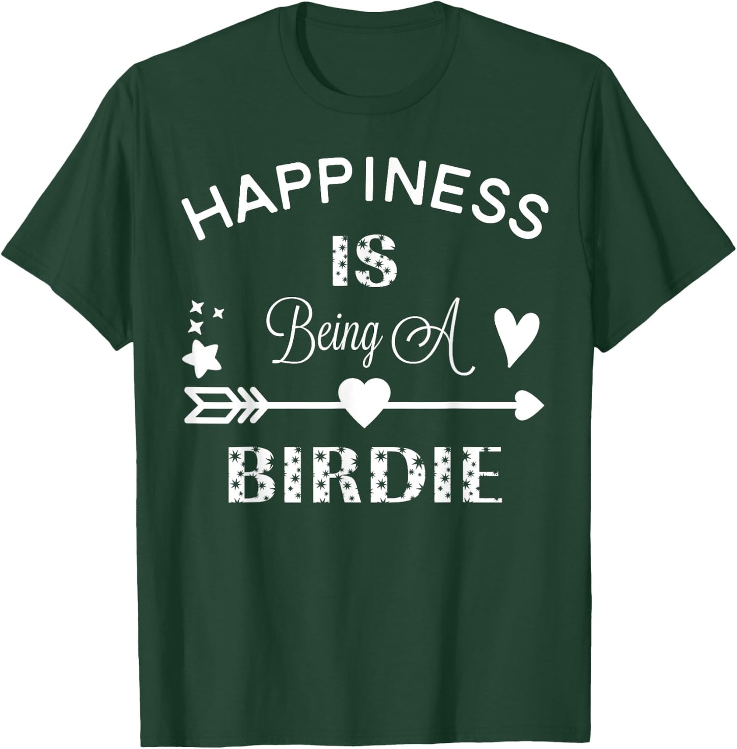 Funny Happiness Is Being A Birdie T Shirt Grandma Gift T-Shirt - T-Shirt | Forest