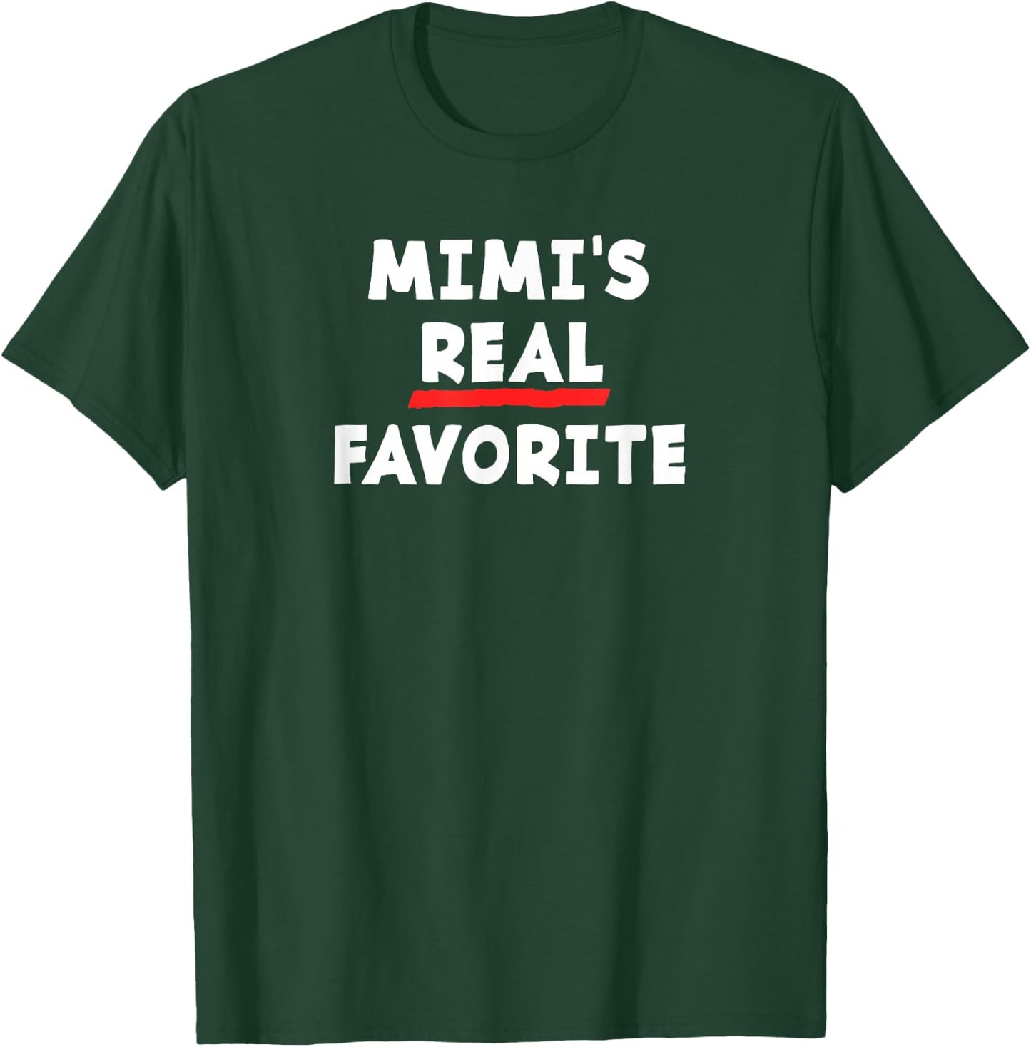 I'm Mimi's Real Favorite Grandchild Funny Sibling Rivalry T-Shirt - T-Shirt | Forest