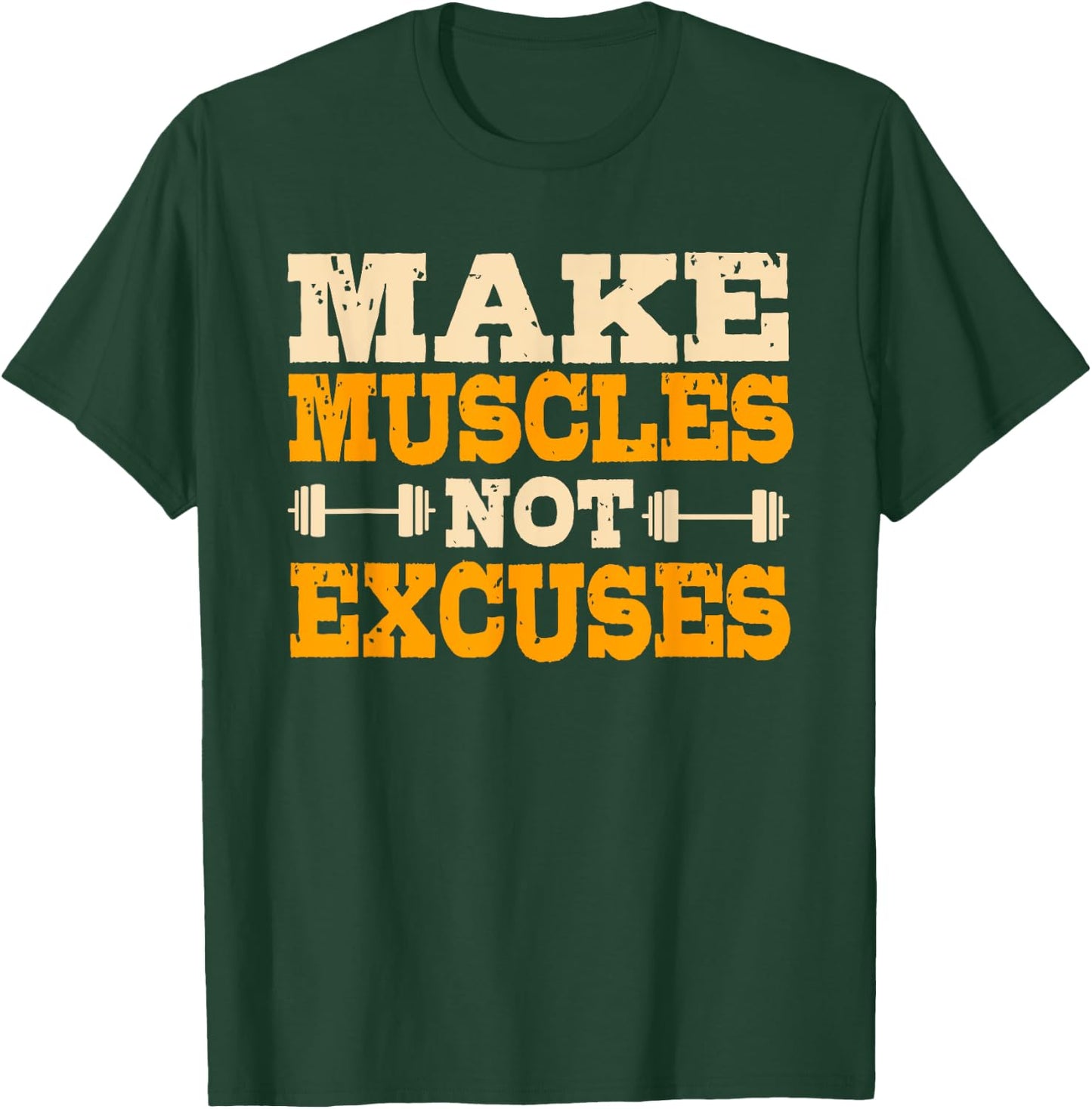 Make Muscles Not Excuses Personal Trainer Fitness Instructor T-Shirt - T-Shirt | Forest
