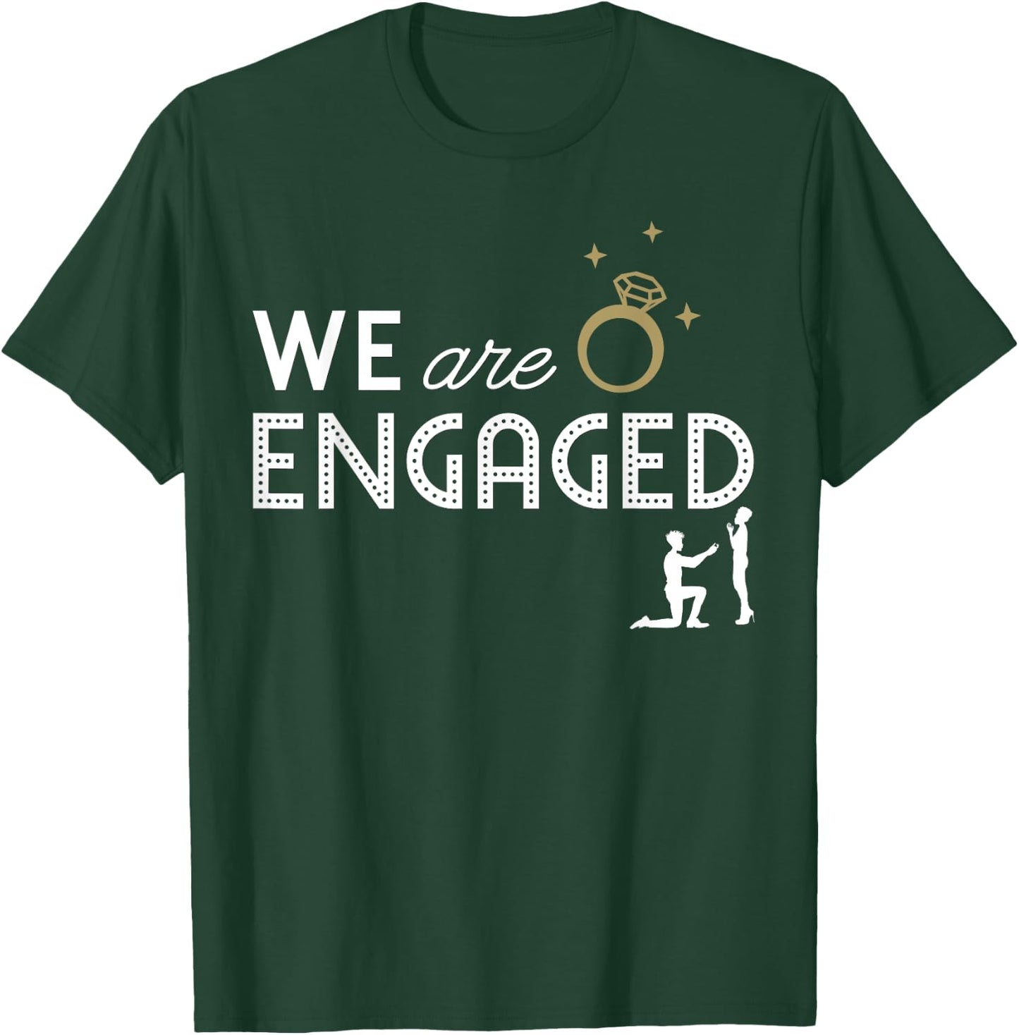 We Are Engaged Couple Matching Fiancé Engagement Bride T-Shirt - T-Shirt | Forest
