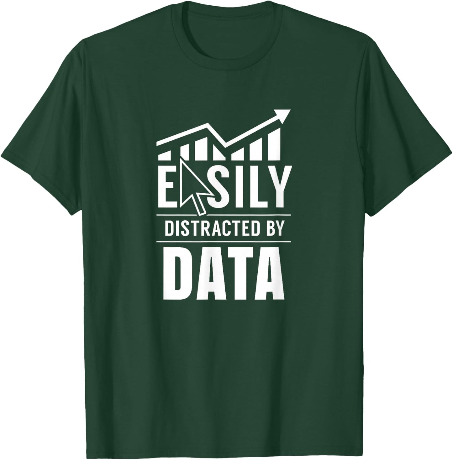 Easily distracted by data Analysis Geek Scientist Analyst T-Shirt - T-Shirt | Forest