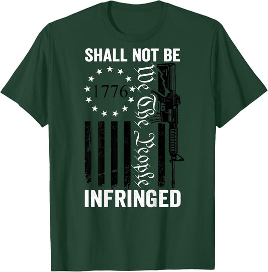 We The People Shall Not Be Infringed - AR15 USA (ON BACK) T-Shirt - T-Shirt | Forest