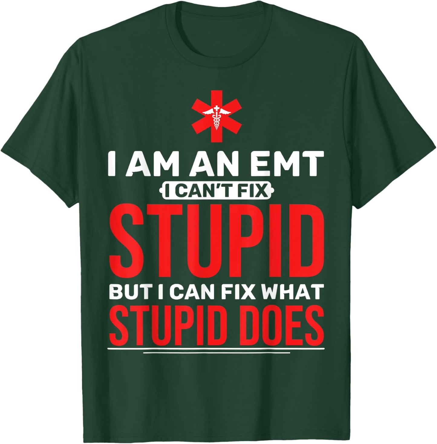 Funny EMT Paramedic Student EMT I Am EMT T-Shirt - T-Shirt | Forest