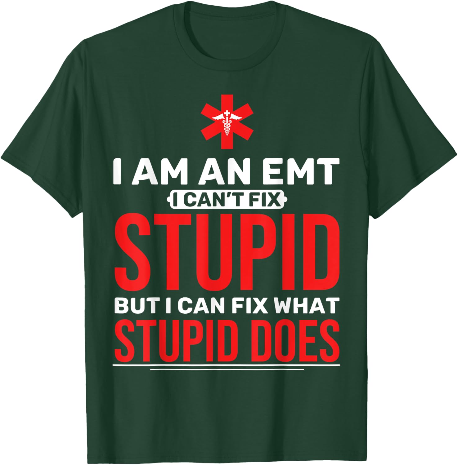 Funny EMT Paramedic Student EMT I Am EMT T-Shirt - T-Shirt | Forest