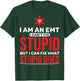 Funny EMT Paramedic Student EMT I Am EMT T-Shirt - T-Shirt | Forest
