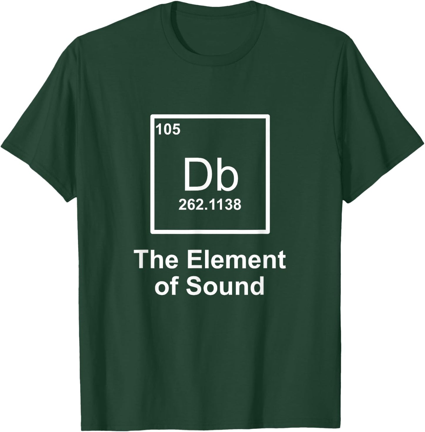 Db Decibel - The Element of Sound Music Fanatic T-Shirt - T-Shirt | Forest