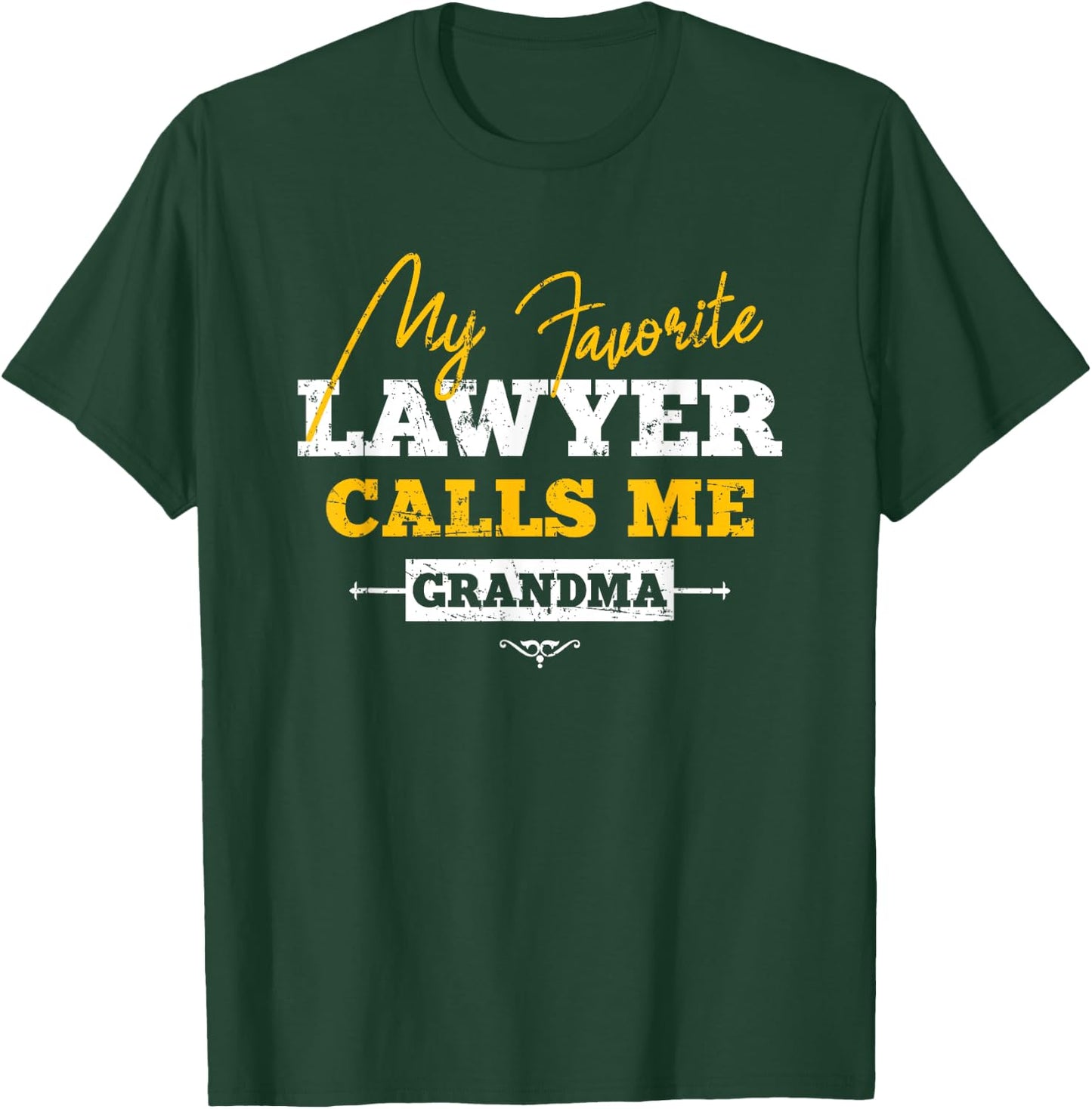 My Favorite Lawyer Calls Me Grandma Lawyer Grandchild T-Shirt - T-Shirt | Forest
