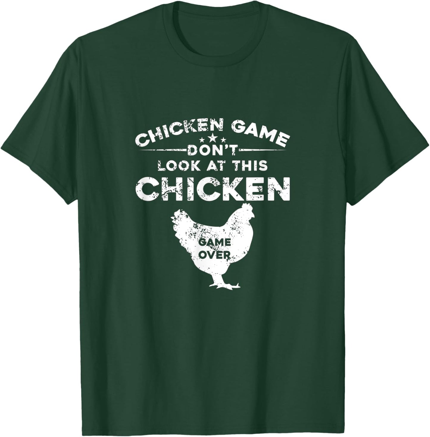 Chicken Game Don't Look At This Chicken Game Over T-Shirt - T-Shirt | Forest