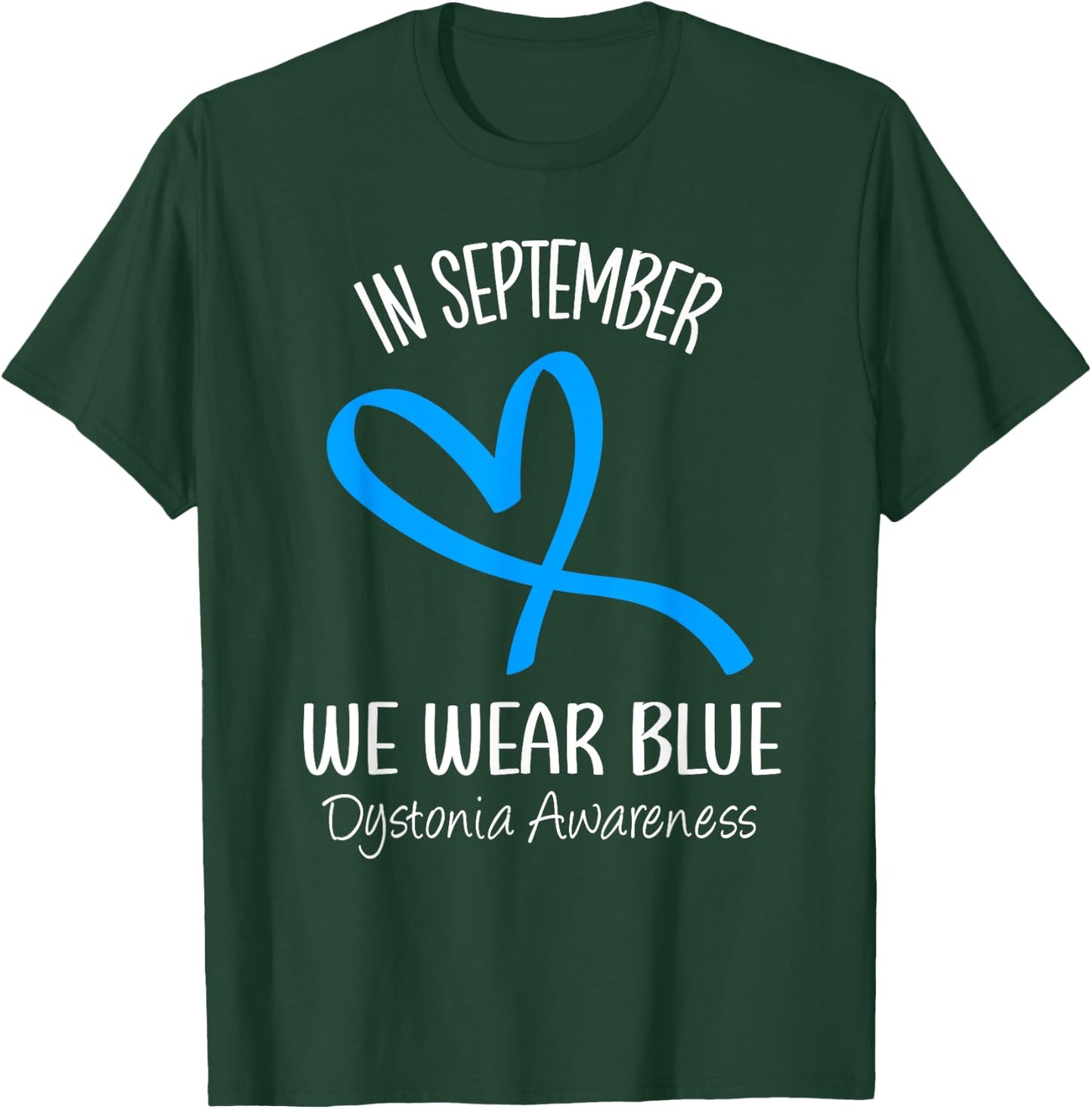 Heart In September We Wear Blue Dystonia Awareness Ribbon T-Shirt - T-Shirt | Forest