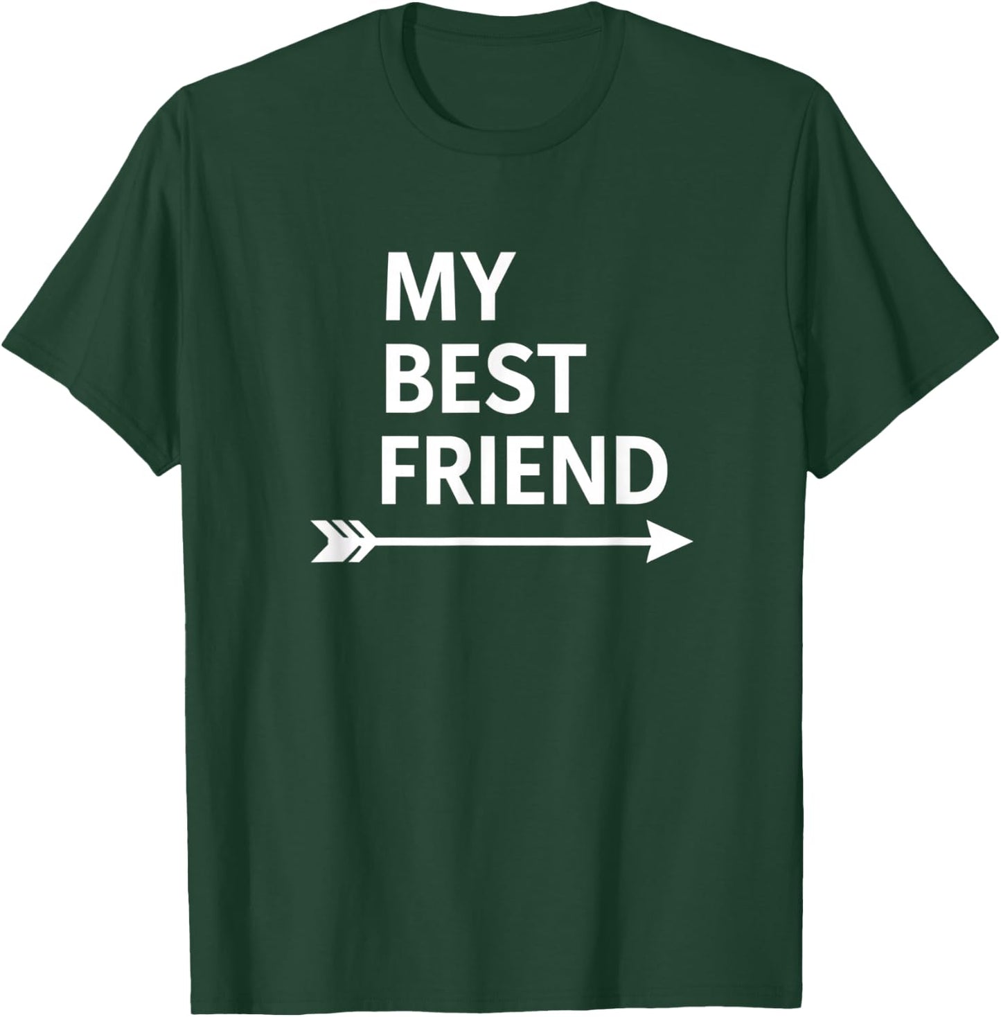 My Best Friend Arrow Funny Friendship Saying for Couples T-Shirt - T-Shirt | Forest