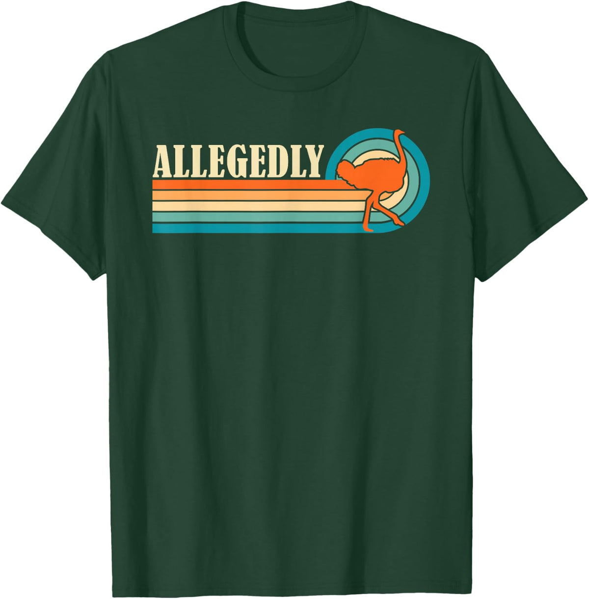 Allegedly Funny Ostrich -Adults Black Short Sleeve Small Classic Fit Cotton Blend Imported T-Shirt - T-Shirt | Forest