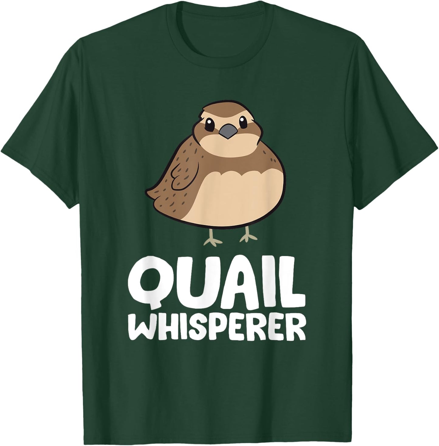 Funny Quail Whisperer Love Quail Birds T-Shirt - T-Shirt | Forest