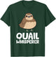 Funny Quail Whisperer Love Quail Birds T-Shirt - T-Shirt | Forest