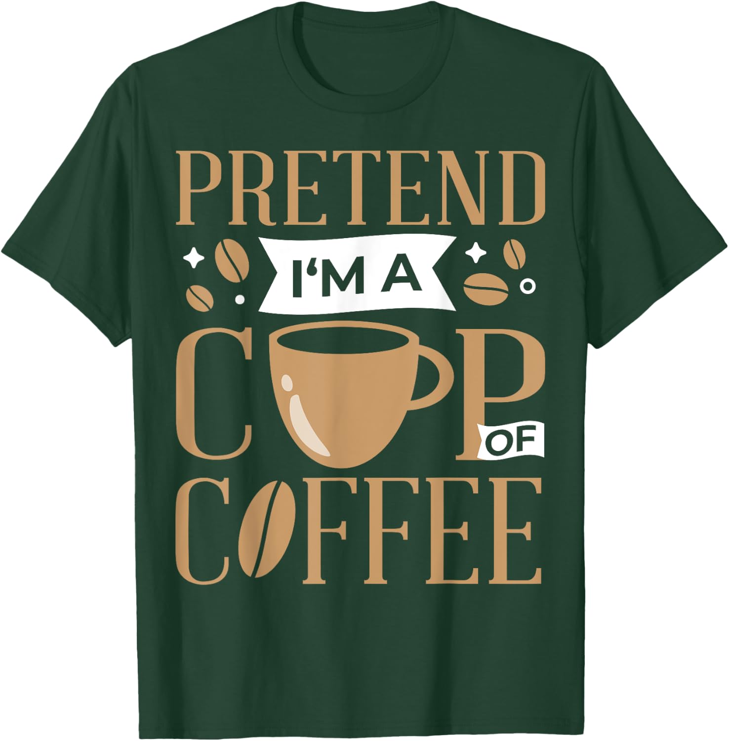 Pretend I'm A Cup Of Coffee Lazy Easy Halloween Costume T-Shirt - T-Shirt | Forest