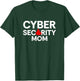 Cyber Security Mom Mothers Day T-Shirt - T-Shirt | Forest