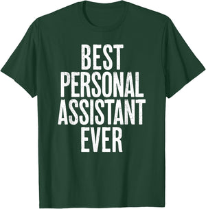 Distressed Best Personal Assistant Ever T-Shirt - T-Shirt | Forest