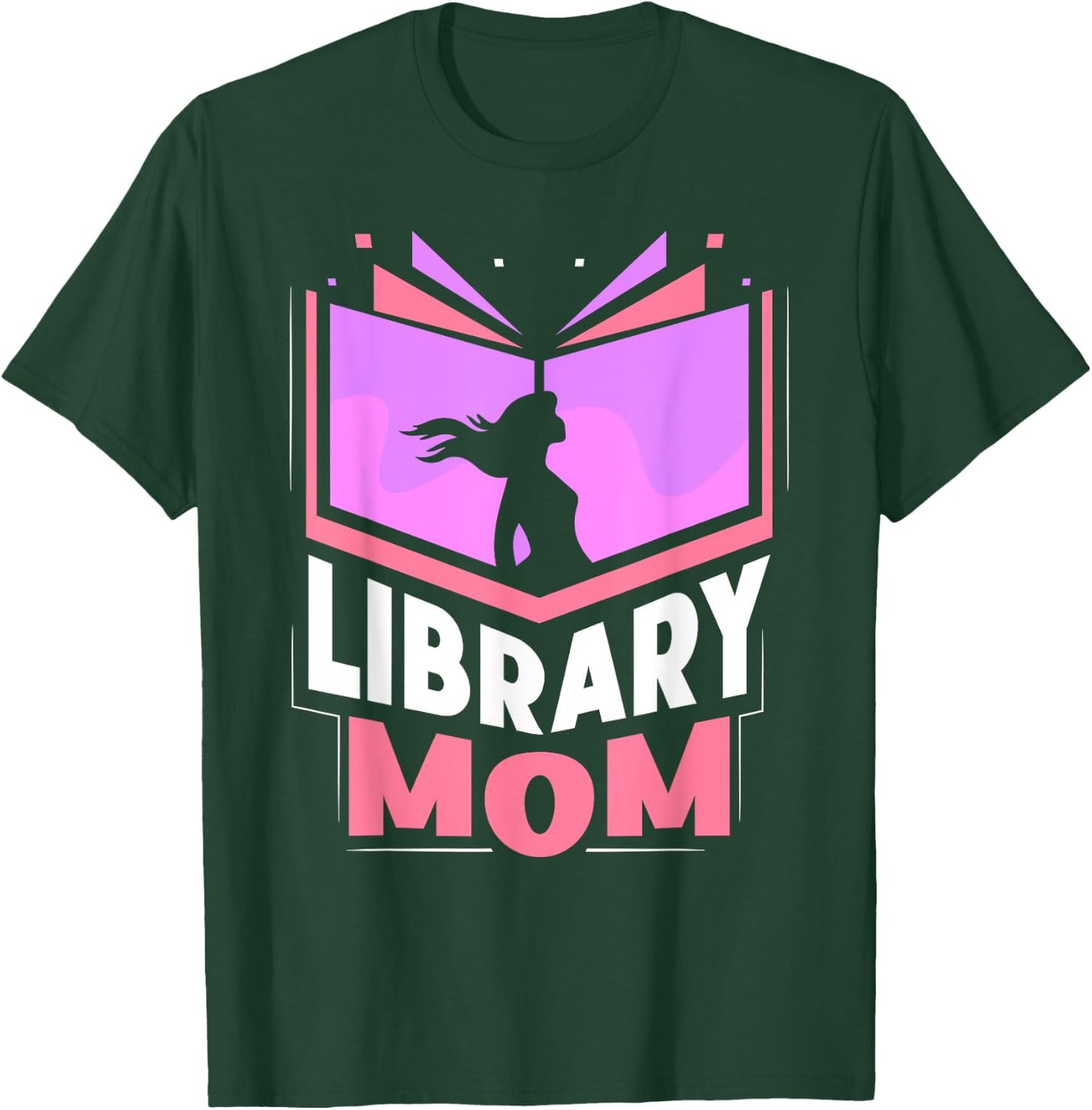 Library Mom Sayings Librarian Lover Books Mother Mommy Mama T-Shirt - T-Shirt | Forest