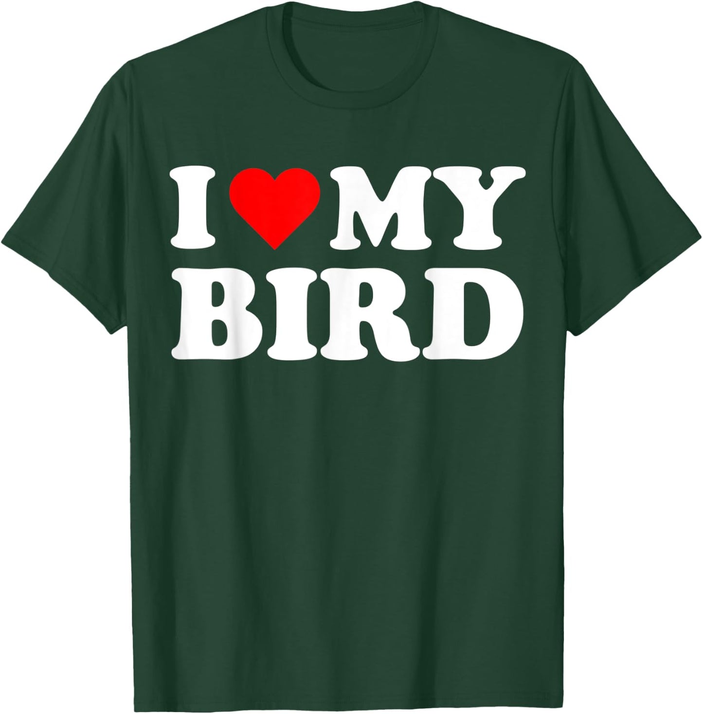I Heart My Bird I love my Birds Cute Funny Pet Owner T-Shirt - T-Shirt | Forest