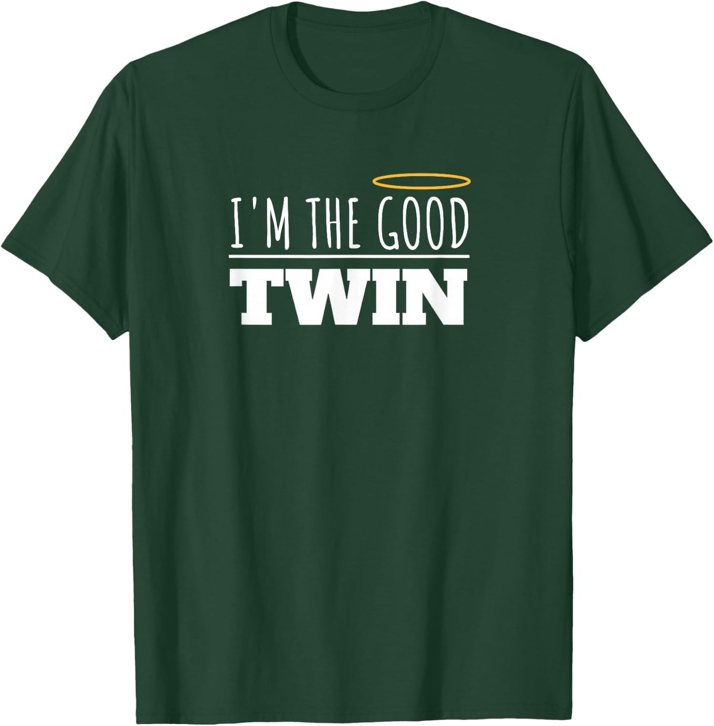 I'm The Bad Twin I'm The Good Twin Twins Matching Funny T-Shirt - T-Shirt | Forest