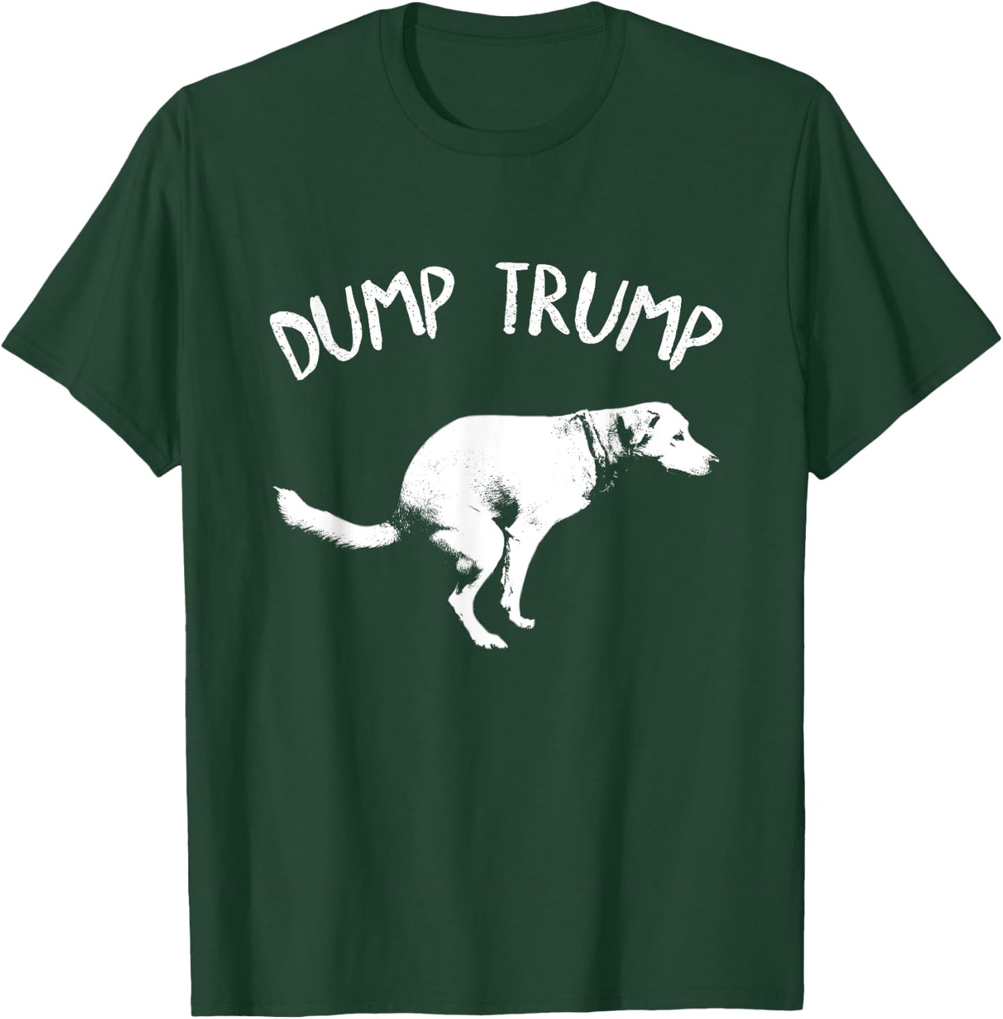 Dump Trump Dog Pooping T-Shirt - T-Shirt | Forest