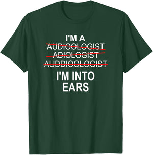 Audiologist Shirt Funny Audiology Joke Gift T-Shirt - T-Shirt | Forest