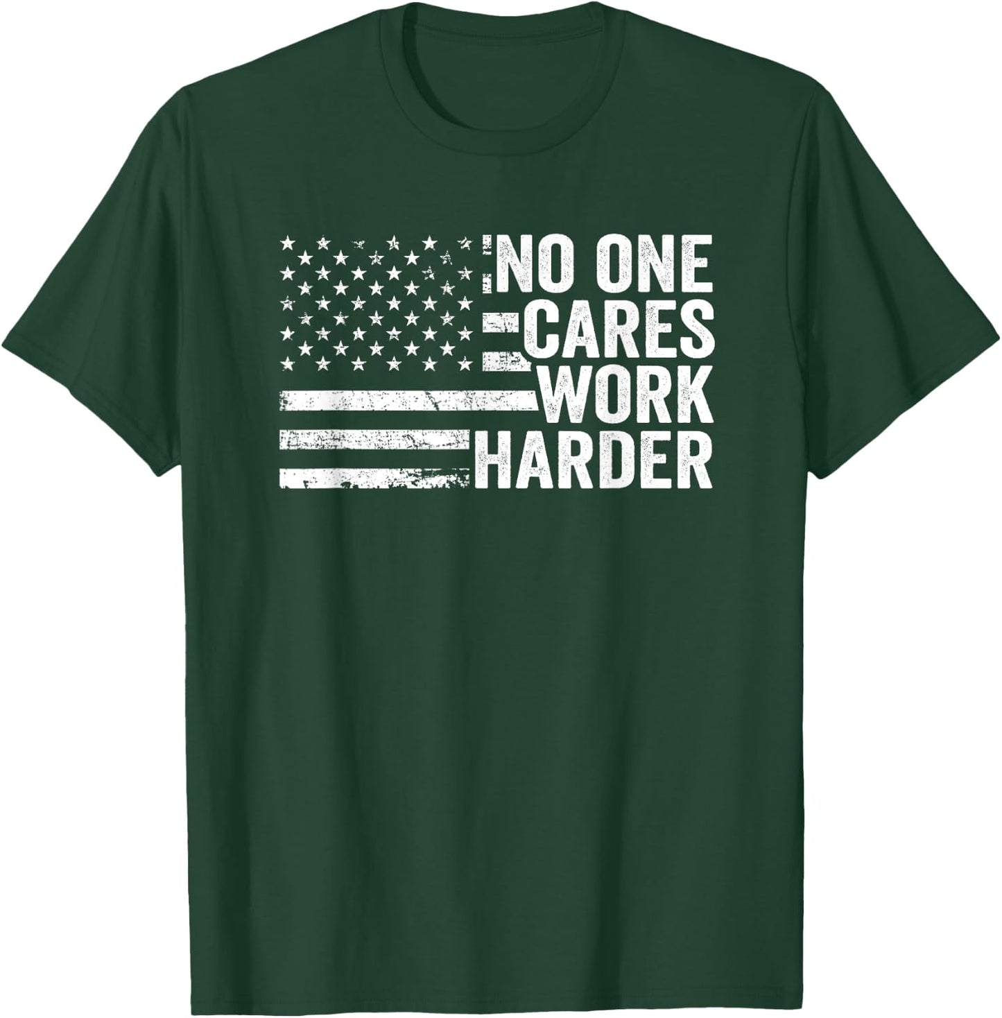 No One Cares Work Harder - Fitness Motivational Workout Gym T-Shirt - T-Shirt | Forest