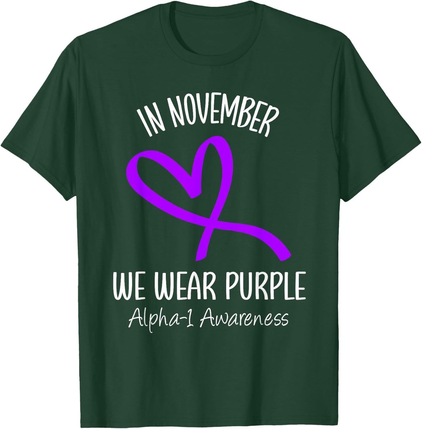 Heart Purple Alpha-1 Antitrypsin Deficiency Awareness Month T-Shirt - T-Shirt | Forest