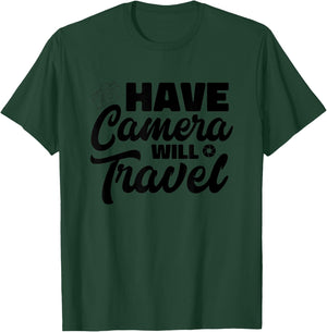 Have Camera Will Travel Photographer Funny Photography T-Shirt - T-Shirt | Forest