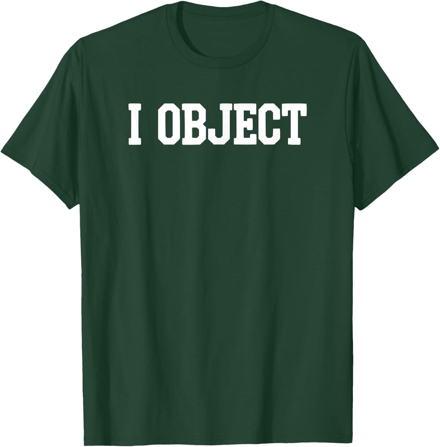 I Object - Funny Lawyer T-Shirt - T-Shirt | Forest