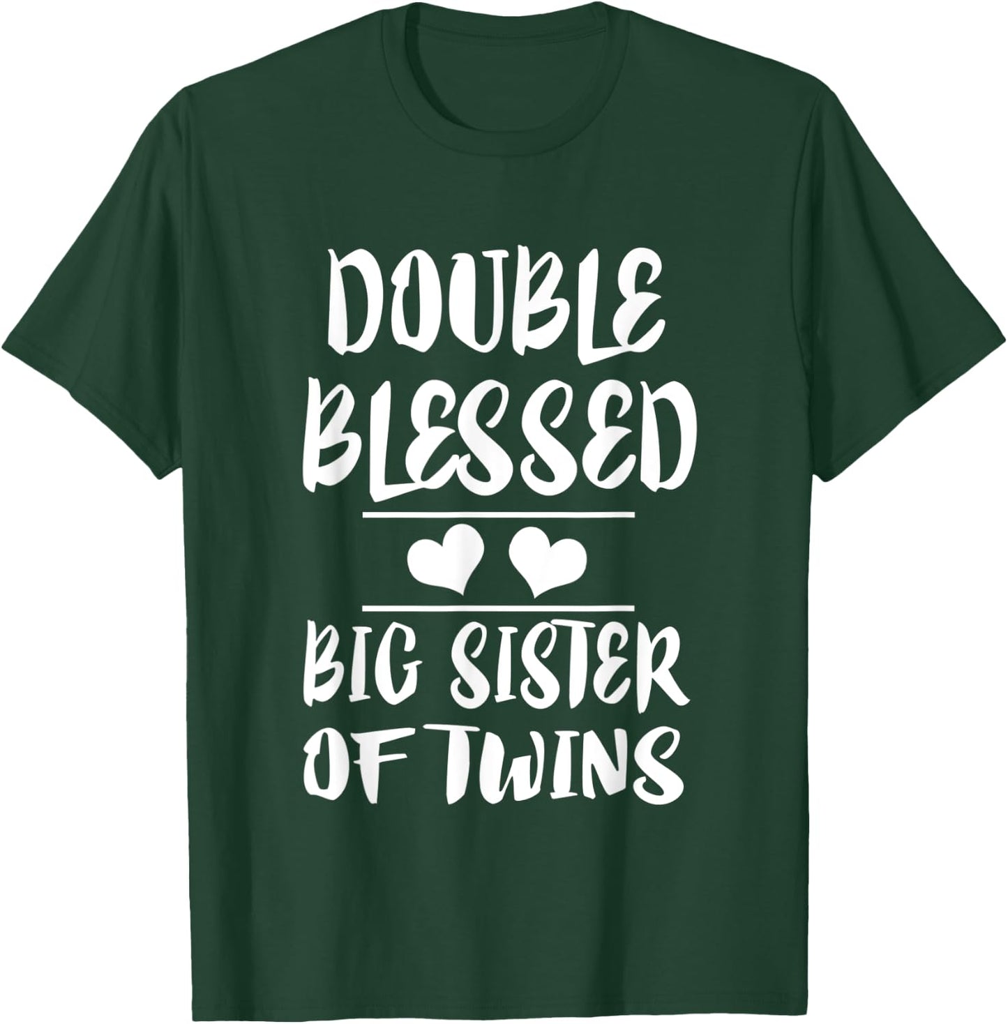 Double Blessed Big Sister Of Twins T-Shirt - T-Shirt | Forest