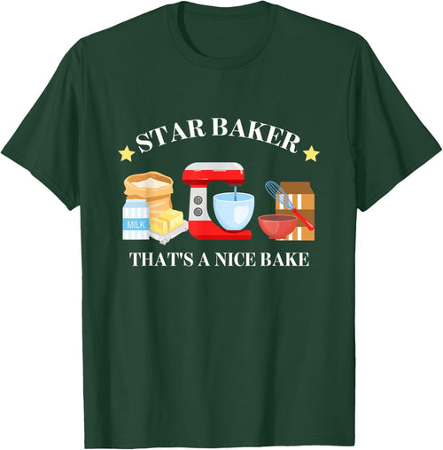 Star Baker That's A Nice Baker Funny Apparel