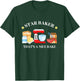 Star Baker That's A Nice Baker Funny Apparel T-Shirt - T-Shirt | Forest