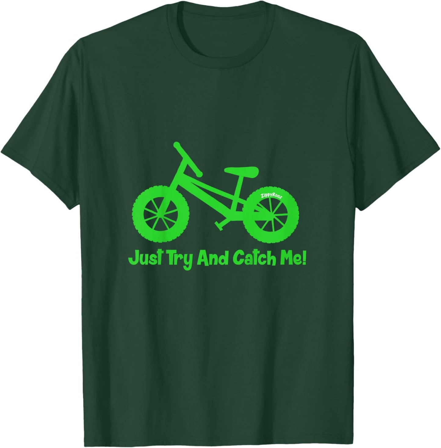 Kids Bike "Just Try and Catch Me!" Pedal Bicycle T-Shirt - T-Shirt | Forest