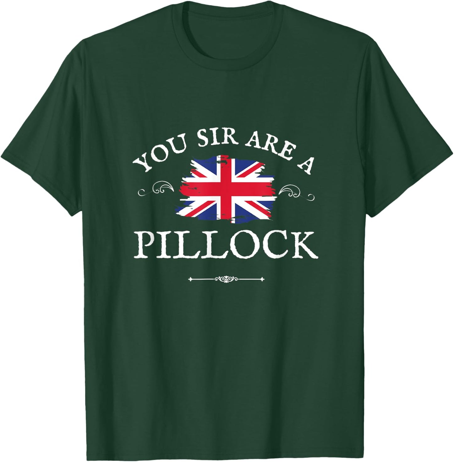 You Sir Are a Pillock, Women, Men, British Flag Uk England T-Shirt - T-Shirt | Forest