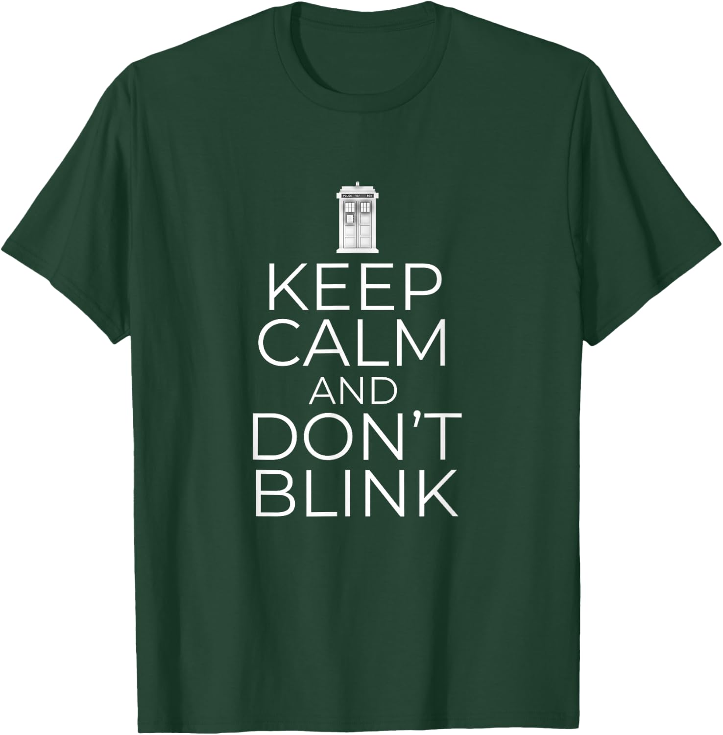 Keep Calm and Don't Blink T-Shirt - T-Shirt | Forest