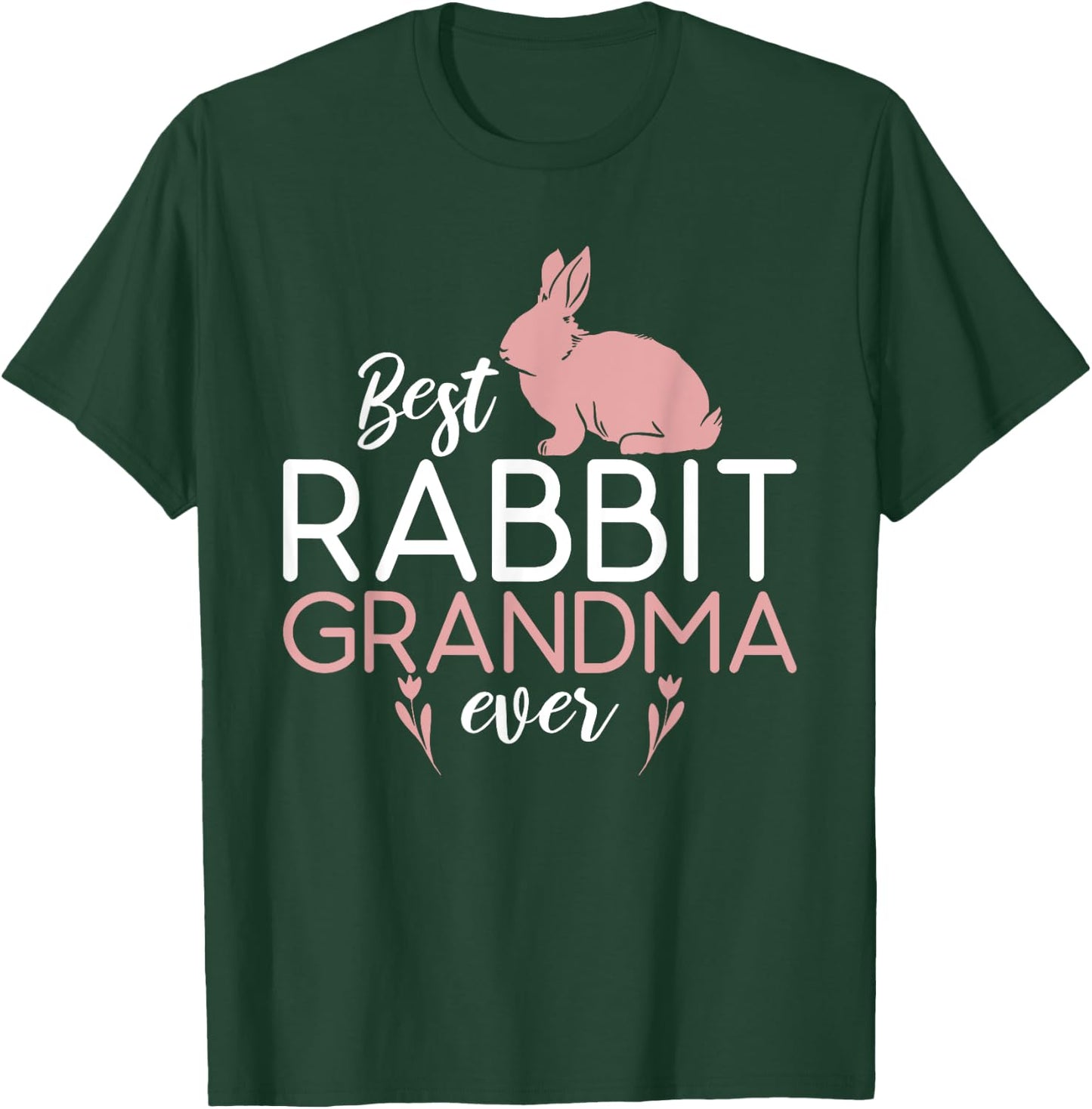 Best Rabbit Grandma Ever Cute Rabbit Lover T-Shirt - T-Shirt | Forest